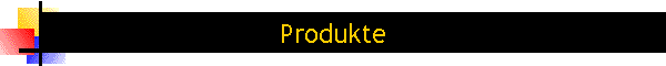 Produkte